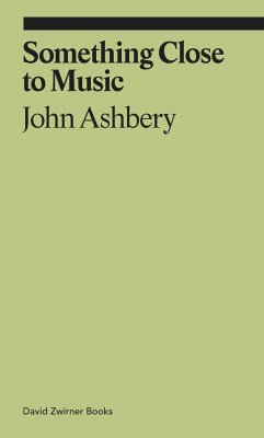 Something Close to Music - Ashbery, John; de la Torre, Monica