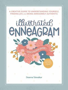 Illustrated Enneagram: A Creative Guide to Understanding Yourself, Finding Joy & Being Awesomely Authentic - Talwalkar, Deanna