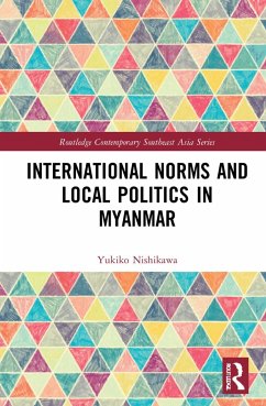 International Norms and Local Politics in Myanmar - Nishikawa, Yukiko