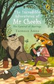 Incredible Adventures of MR Cheeks