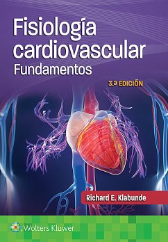 Fisiologia cardiovascular. Fundamentos - Klabunde, Dr. Richard E., PhD
