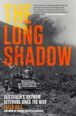 The Long Shadow: Australia's Vietnam Veterans Since the War
