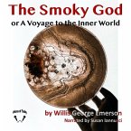 The Smoky God: Or a Voyage to the Inner World