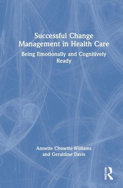 Successful Change Management in Health Care - Chowthi-Williams, Annette;Davis, Geraldine