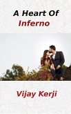 A Heart Of Inferno (eBook, ePUB) A Heart Of Inferno (eBook, ePUB)