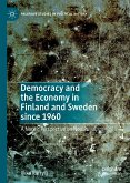 Democracy and the Economy in Finland and Sweden since 1960 (eBook, PDF)