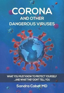Corona and Other Dangerous Viruses: What You Must Know to Protect Yourself ...and What They Don't Tell You - Cabot, Sandra