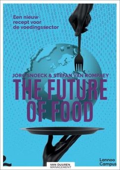 The Future of Food: A New Recipe for the Food Sector - Snoeck, Jorg; Rompaey, Stefan Van