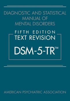 Diagnostic and Statistical Manual of Mental Disorders, Fifth Edition, Text Revision (Dsm-5-Tr(r)) - American Psychiatric Association