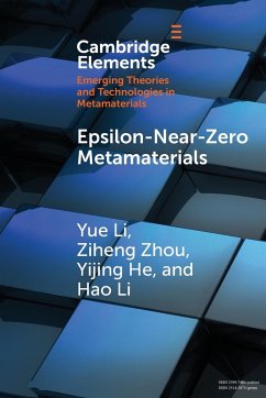 Epsilon-Near-Zero Metamaterials - Li, Yue (Tsinghua University, Beijing); Zhou, Ziheng (Tsinghua University, Beijing); He, Yijing (Tsinghua University, Beijing)