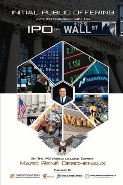 Initial Public Offering: An Introduction to IPO on Wall St Volume 1 - Deschenaux, Marc René