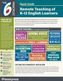 The 6 Principles(r) Quick Guide: Remote Teaching of K-12 English Learners
