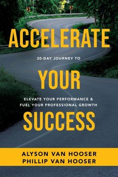 30-Day Journey to Accelerate Your Success - Hooser, Phillip Van; Hooser, Alyson van