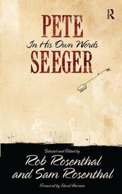 Pete Seeger in His Own Words - Seeger, Pete; Rosenthal, Rob; Rosenthal, Sam