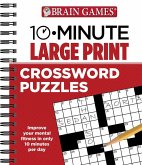 Brain Games - 10 Minute: Large Print Crossword Puzzles