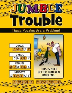 Jumble(r) Trouble: These Puzzles Are a Problem! - Tribune Content Agency LLC