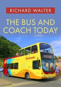 The Bus and Coach Today - Walter, Richard