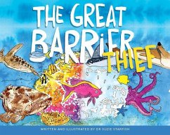 The Great Barrier Thief - Pillans, Sue; Starfish, Suzie