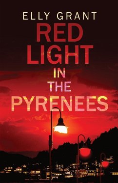 Red Light in the Pyrenees - Grant, Elly