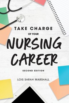 Take Charge of Your Nursing Career - Marshall, Lois
