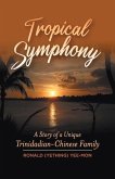 Tropical Symphony: A Story of a Unique Trinidadian-Chinese Family
