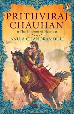 Prithviraj Chauhan: - Chandramouli, Anuja