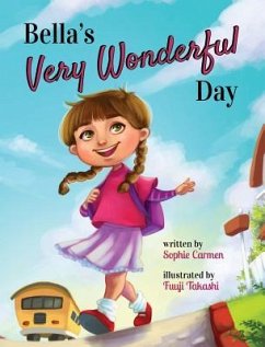 Bella's Very Wonderful Day - Carmen, Sophie