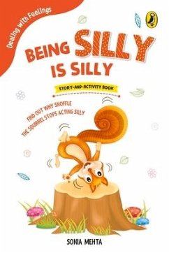 Being Silly Is Silly (Dealing with Feelings) - Mehta, Sonia