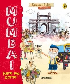 Mumbai, Here We Come (Discover India City by City) - Mehta, Sonia