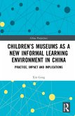 Children's Museums as a New Informal Learning Environment in China