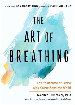 The Art of Breathing: How to Become at Peace with Yourself and the World - Penman, Danny
