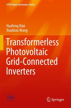 Transformerless Photovoltaic Grid-Connected Inverters - Xiao, Huafeng;Wang, Xiaobiao