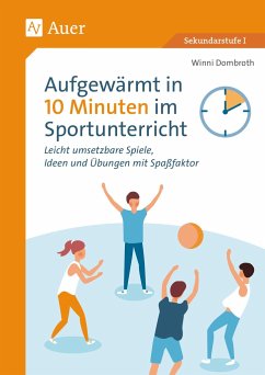 Aufgewärmt in 10 Minuten im Sportunterricht - Dombroth, Winni