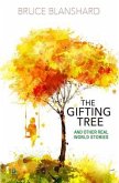 The Gifting Tree And Other Real World Stories (eBook, ePUB)