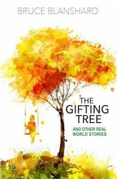 The Gifting Tree And Other Real World Stories (eBook, ePUB) - Blanshard, Bruce