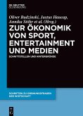 Zur Ökonomik von Sport, Entertainment und Medien (eBook, PDF)