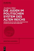 Die Juden im politischen System des Alten Reichs (eBook, PDF)