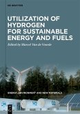 Utilization of Hydrogen for Sustainable Energy and Fuels (eBook, PDF)