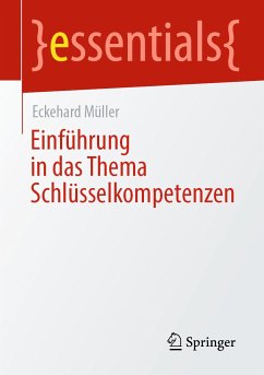 Einführung in das Thema Schlüsselkompetenzen (eBook, PDF) - Müller, Eckehard