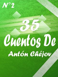 35 Cuentos De Antón Chéjov 2 (eBook, ePUB) - Chéjov, Antón
