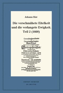 Die verschmähete Eitelkeit und die verlangete Ewigkeit, Teil 2 (1668) (eBook, PDF) - Rist, Johann