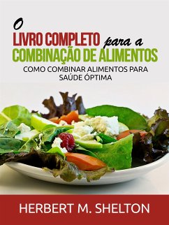 O Livro Completo para a combinação de Alimentos (eBook, ePUB) - M. Shelton, Herbert