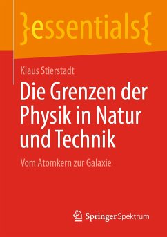 Die Grenzen der Physik in Natur und Technik (eBook, PDF) - Stierstadt, Klaus