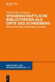 Wissenschaftliche Bibliotheken als Orte des Schreibens (eBook, PDF)