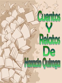 20 Cuentos de Horacio Quiroga (eBook, ePUB) - Quiroga, Horacio