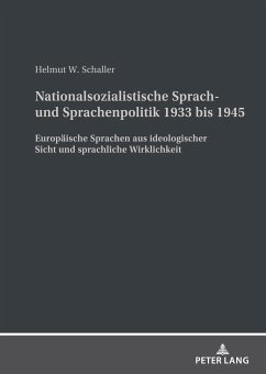 Nationalsozialistische Sprach- und Sprachenpolitik 1933 bis 1945 - Schaller, Helmut