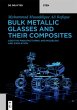 Bulk Metallic Glasses and Their... - Bild 1