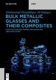 Bulk Metallic Glasses and Their Composites (eBook, PDF)