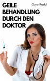 Geile Behandlung durch den Doktor (eBook, ePUB)