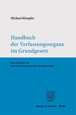Handbuch der Verfassungsorgane im Grundgesetz. - Kloepfer, Michael